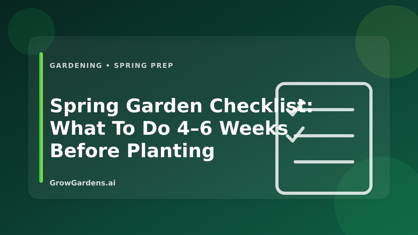 Spring Garden Checklist: What To Do 4–6 Weeks Before Planting hero image